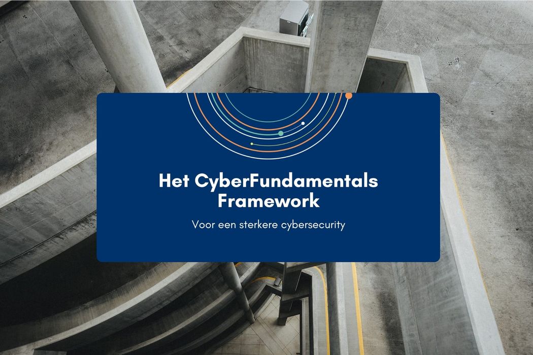 Het CyberFundamentals Framework