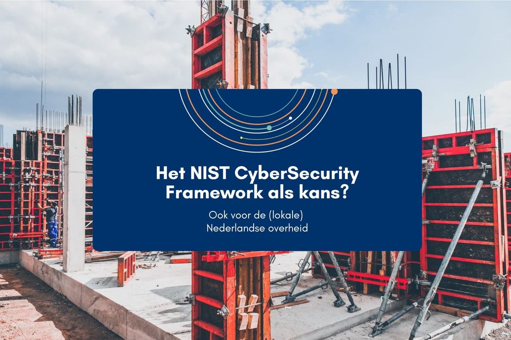 Het NIST CyberSecurity Framework als kans?