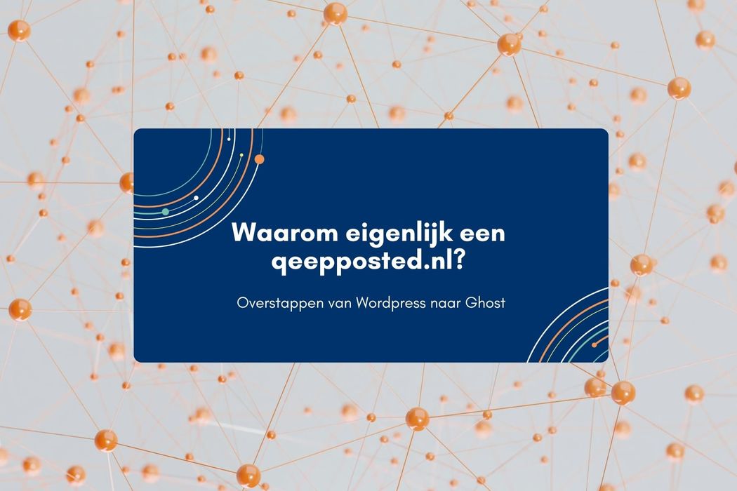 Waarom eigenlijk een qeepposted.nl?