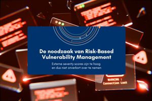 Afbeelding bij: De noodzaak van Risk-Based Vulnerability Management
