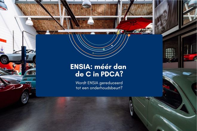 Afbeelding bij: ENSIA: méér dan  de C in PDCA?