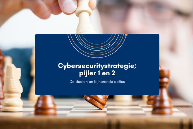Afbeelding bij: De cybersecuritystrategie - pijler 1 en 2
