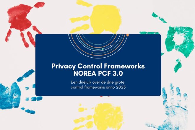 Afbeelding bij: Privacy Control Frameworks: NOREA PCF 3.0