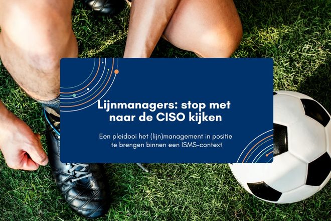 Afbeelding bij: Lijnmanagers: stop met naar de CISO kijken