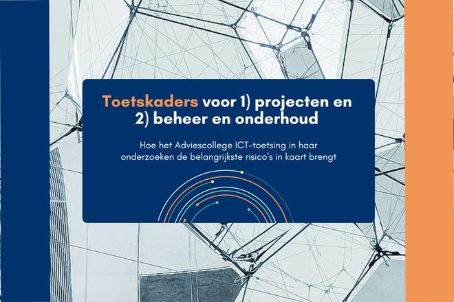 Afbeelding bij: Toetskaders van het Adviescollege ICT-toetsing