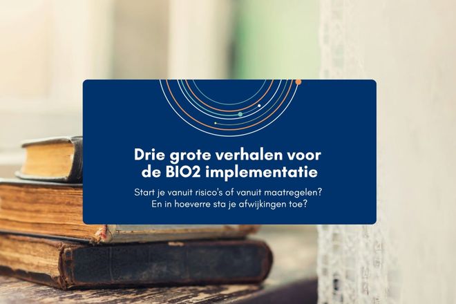 Afbeelding bij: Drie grote verhalen voor de BIO2 implementatie