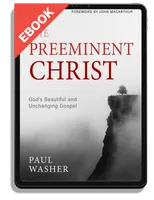 The Preeminent Christ by Paul Washer, shown on an e-reader