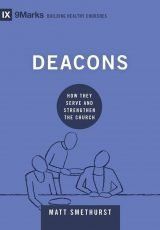 Deacons: How they serve and strengthen the church
