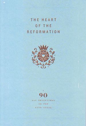 The Heart of the Reformation