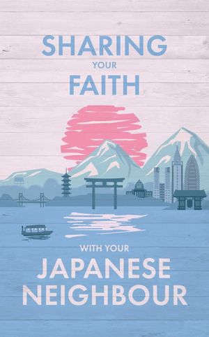 Sharing your faith with your Japanese neighbour