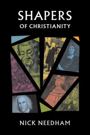 Shapers of Christianity
