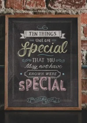 Ten things that are special that you may not have known were special