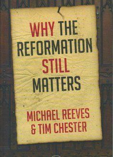 Why the Reformation still matters