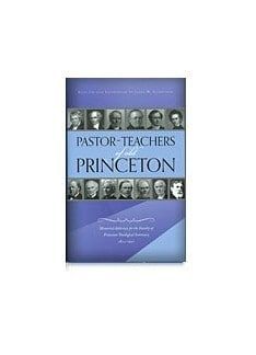 Pastor – Teachers of Old Princeton