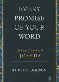 Every promise of your Word­ — the gospel according to Joshua