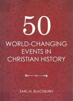50 World-changing events in Christian History