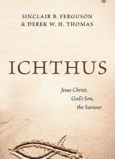 Ichthus — Jesus Christ, God’s Son, the Saviour