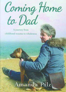 Coming home to dad: a journey from childhood trauma to wholeness