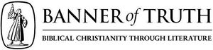The Banner of Truth magazine