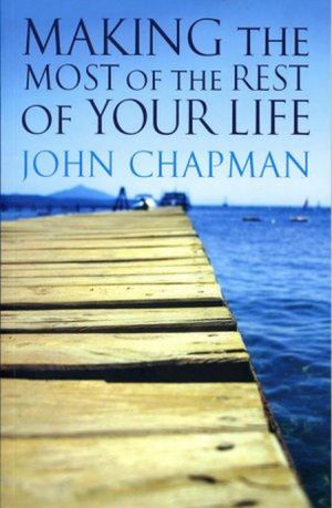 Making the most of the rest of your life