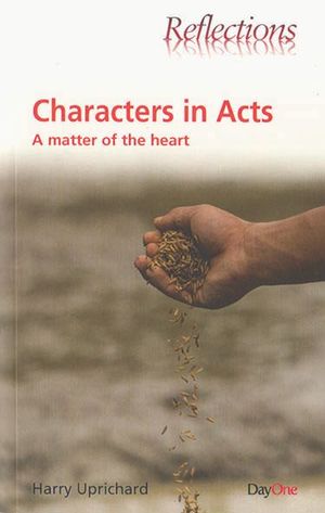 Reflections: Characters in Acts — A matter of the heart
