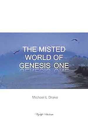 The Misted World of Genesis One