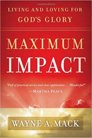 Maximum Impact: Living and Loving for God’s Glory