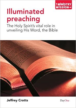 Illuminated Preaching: The Holy Spirit’s Vital Role in Unveiling His Word, the Bible