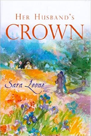 Her Husband’s Crown: A Wife’s Ministry and a Minister’s Wife