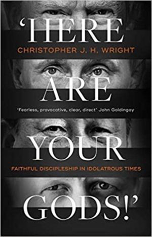 ‘Here are your gods!’ Faithful discipleship in idolatrous times