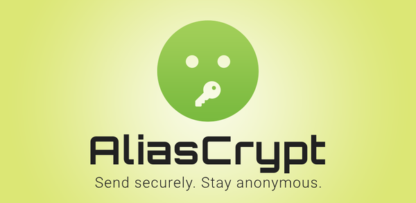 AliasCrypt logo with tagline "Send securely. Stay anonymous." representing anonymous messaging and secure file transfer with end-to-end encryption