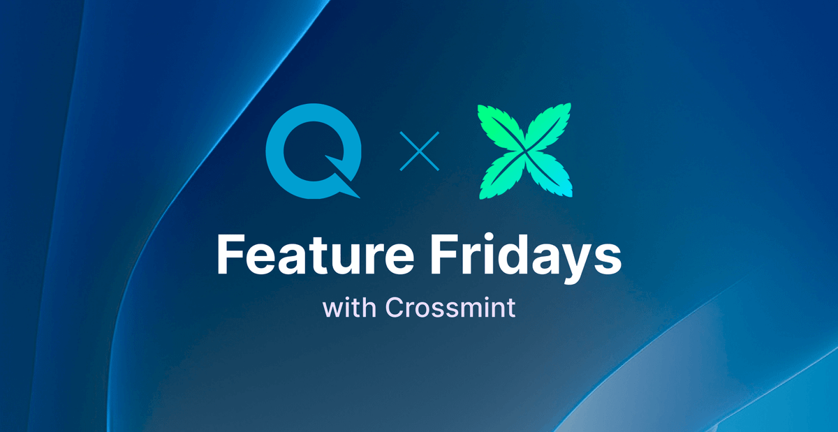 Feature Fridays with Crossmint — A QuickNode Q&A