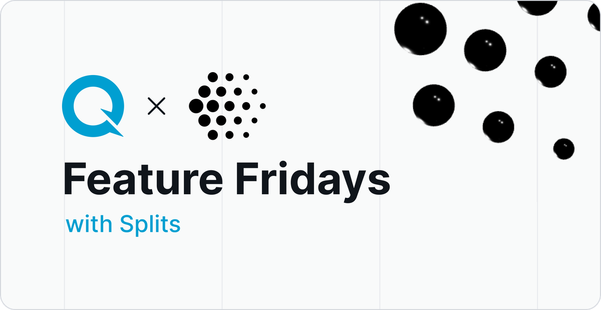Feature Fridays: Splits