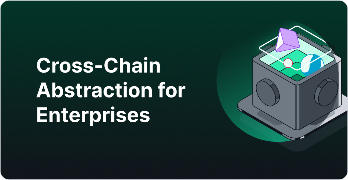 Cross-Chain Abstraction: The Missing Bridge for Enterprise Web3 Adoption