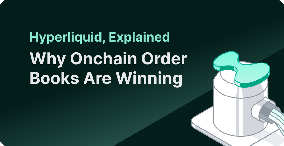 Hyperliquid, Explained: Why an Onchain Order Book Is Winning and What It Means for Builders