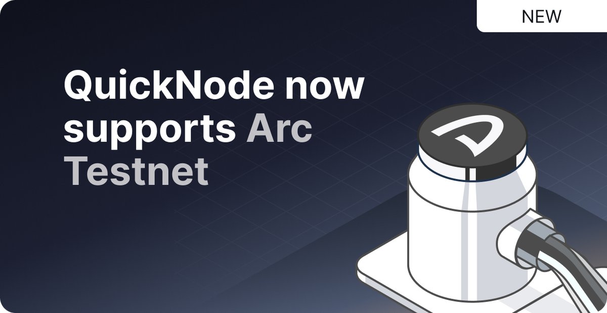 QuickNode Launches Support for Arc, a New Layer 1 Designed as the Economic OS for the Internet