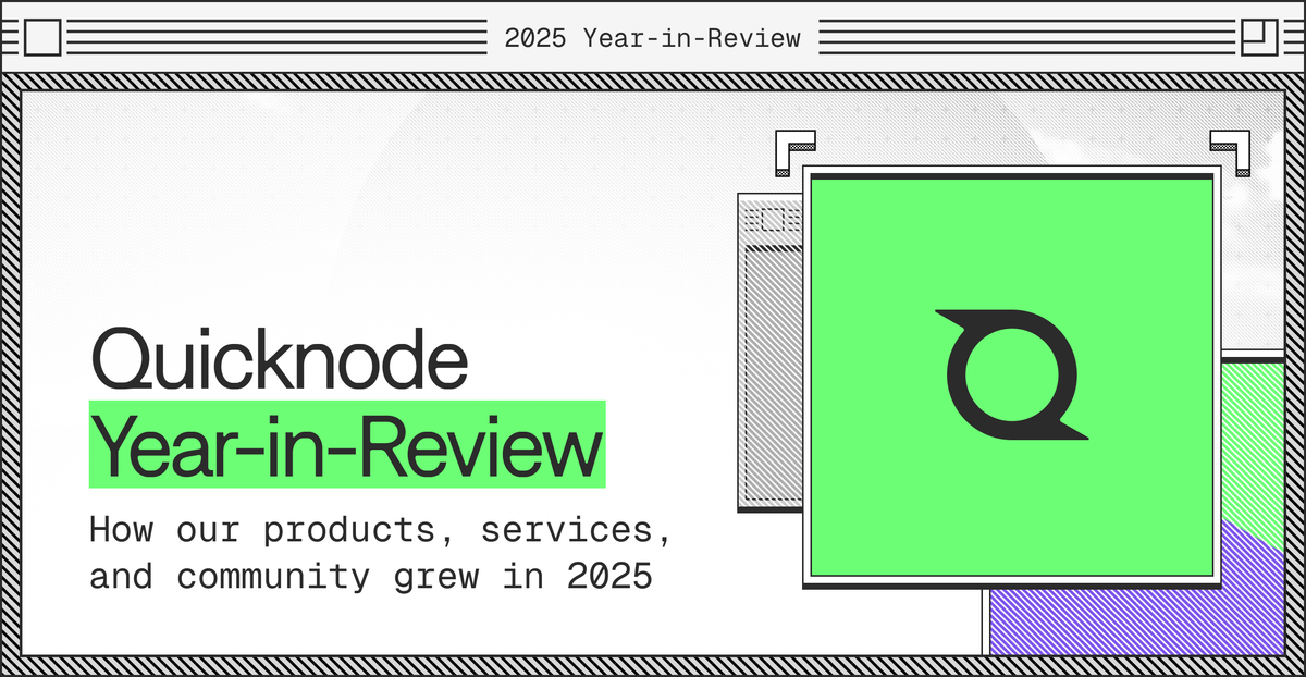 Quicknode 2025 Year in Review: How Web3 Infrastructure Scaled