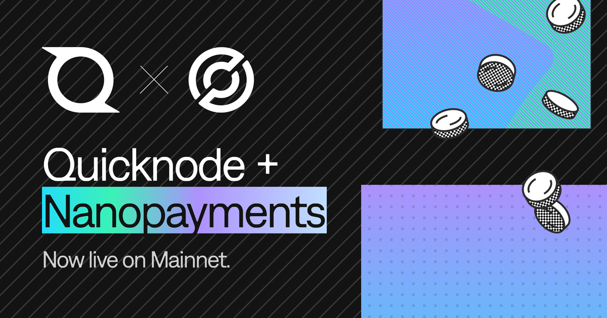 Nanopayments Powered by Circle Gateway: Live on Mainnet, with Quicknode as a Day-One Launch Partner