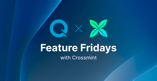 Feature Fridays with Crossmint — A QuickNode Q&A