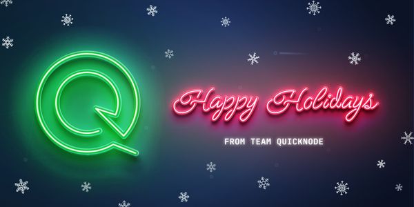 EOY QuickNode Wrap-Up 2021
