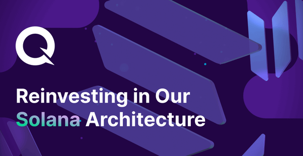 Reinvesting in Our Solana Architecture