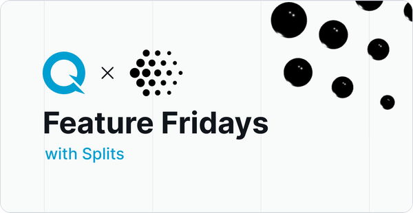 Feature Fridays: Splits