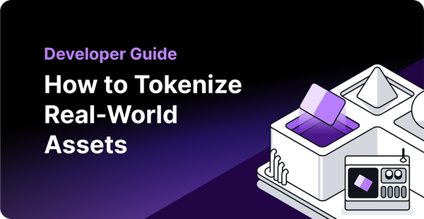 How to Tokenize Real-World Assets: A Developer’s Guide to Onchain Asset Infrastructure