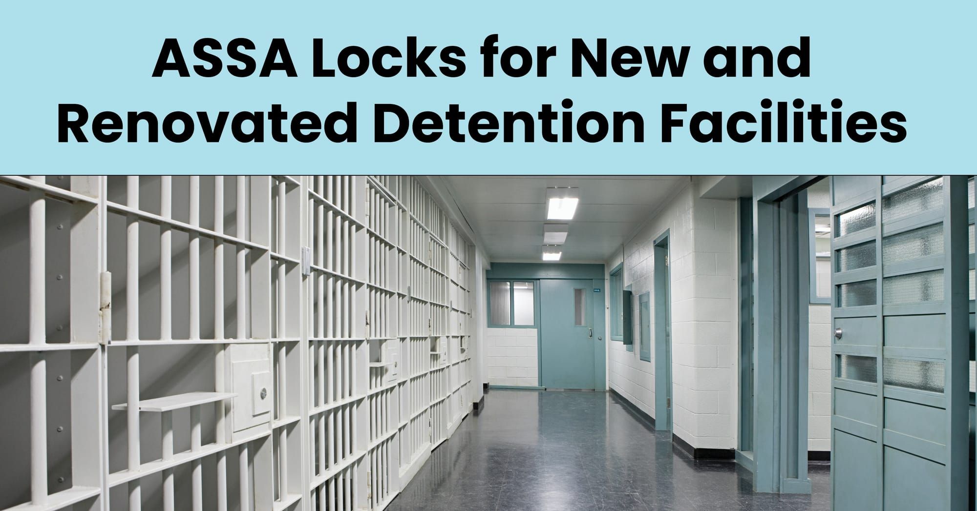 ASSA Locks for New and Renovated Detention Facilities