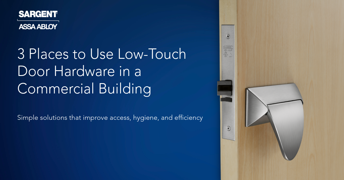 3 Places to Use Low-Touch Door Hardware in a Commercial Building