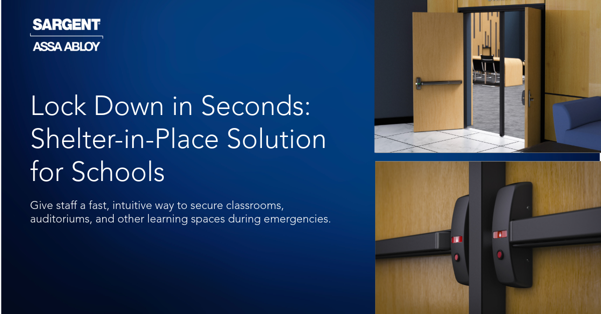 Secure Your Schools with SARGENT Shelter-in-Place Function