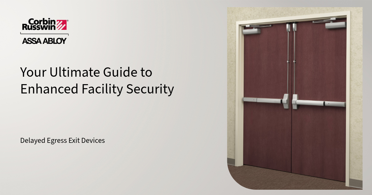 Delayed Egress Exit Devices: Your Ultimate Guide to Enhanced Facility Security