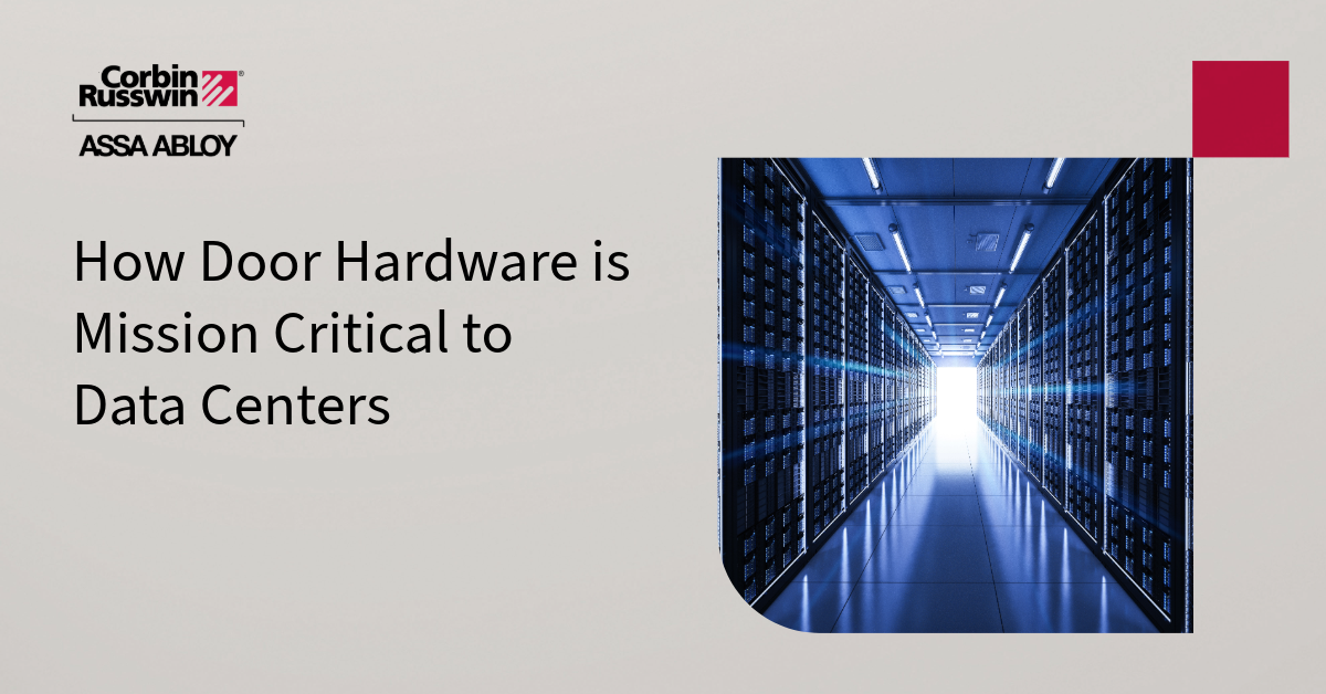 How Door Hardware is Mission Critical to Data Centers