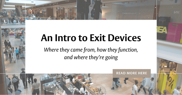 An Intro to Exit Devices