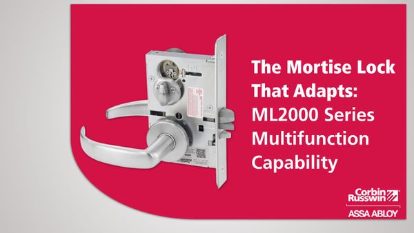 The Mortise Lock That Adapts: ML2000 Series Multifunction Capability